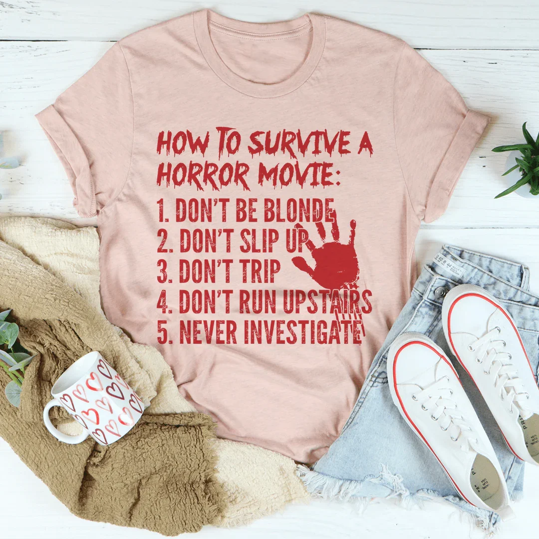 How To Survive A Horror Movie Tee Peachy Sunday T-Shirt