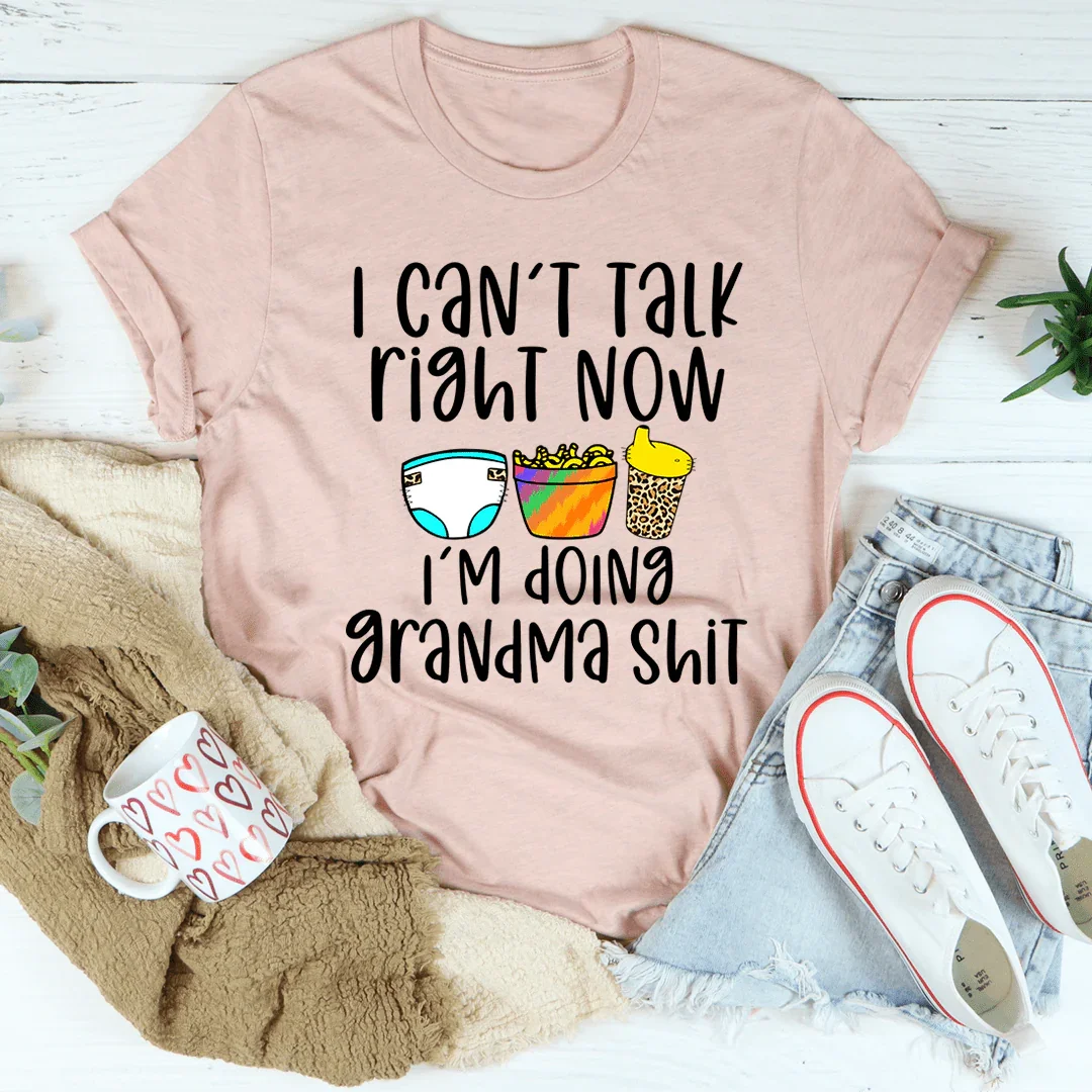 I Can't Talk Right Now I'm Doing Grandma Stuff Tee Heather Prism Peach / S Peachy Sunday T-Shirt
