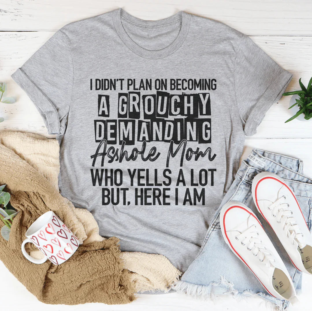 I Didn't Plan On Becoming A Grouchy Mom Athletic Heather / S Peachy Sunday T-Shirt