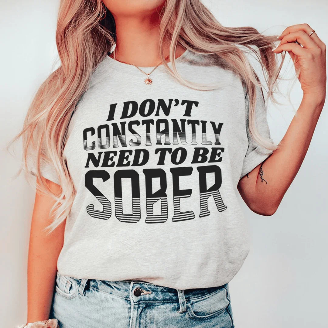 I Don't Constantly Need To Be Sober Tee Athletic Heather / S Peachy Sunday T-Shirt