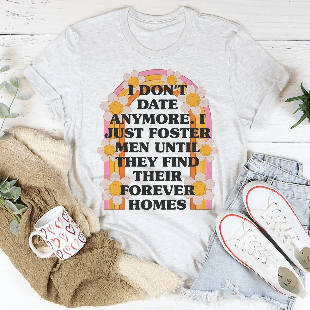 I Don't Date Anymore Tee Ash / S Peachy Sunday T-Shirt