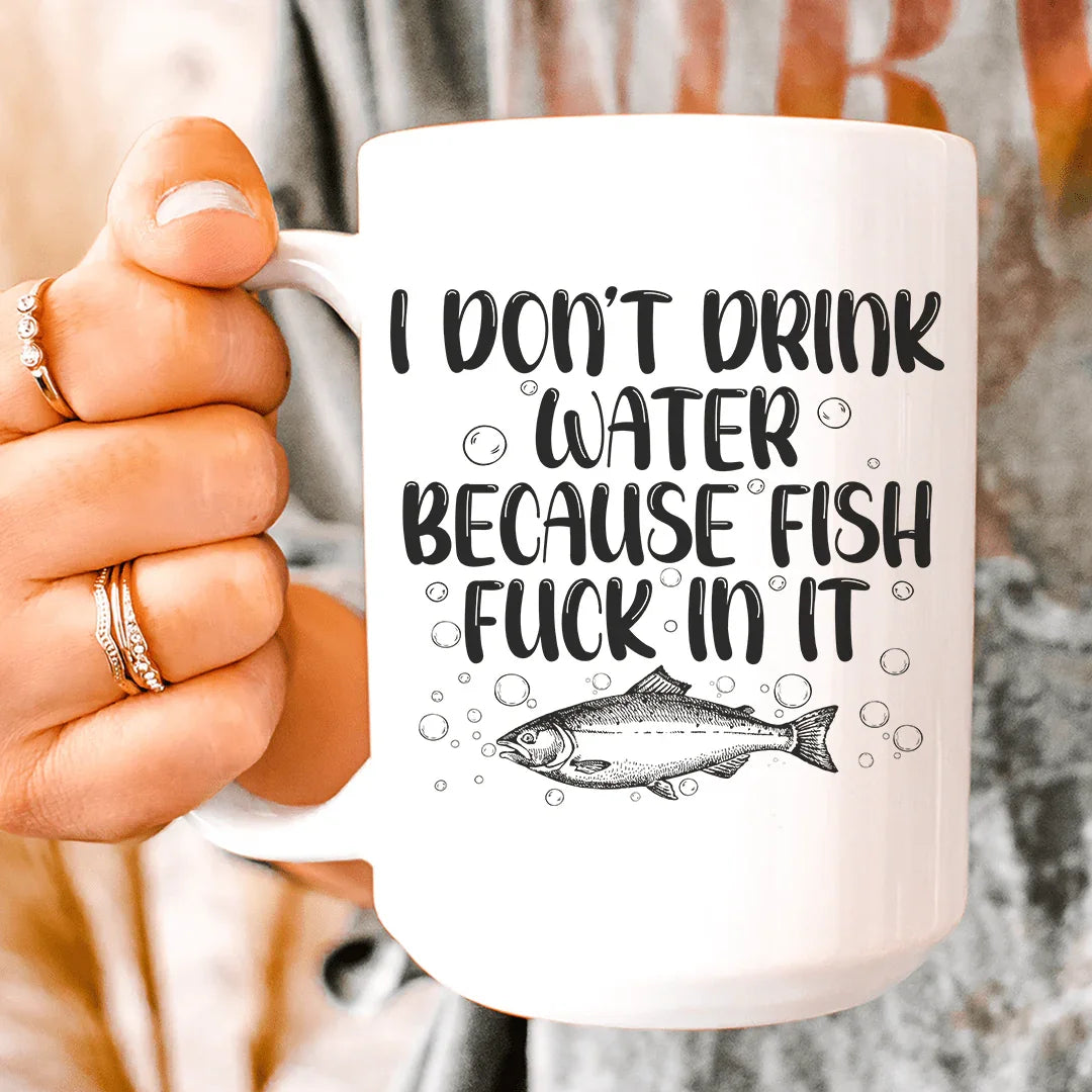 I Don't Drink Water Ceramic Mug 15 oz White / One Size CustomCat Drinkware T-Shirt