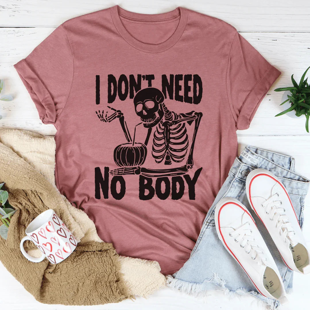 I Don't Need Nobody Tee Mauve / S Peachy Sunday T-Shirt