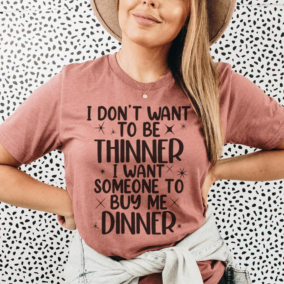 I Don't Want To Be Thinner Tee Mauve / S Peachy Sunday T-Shirt