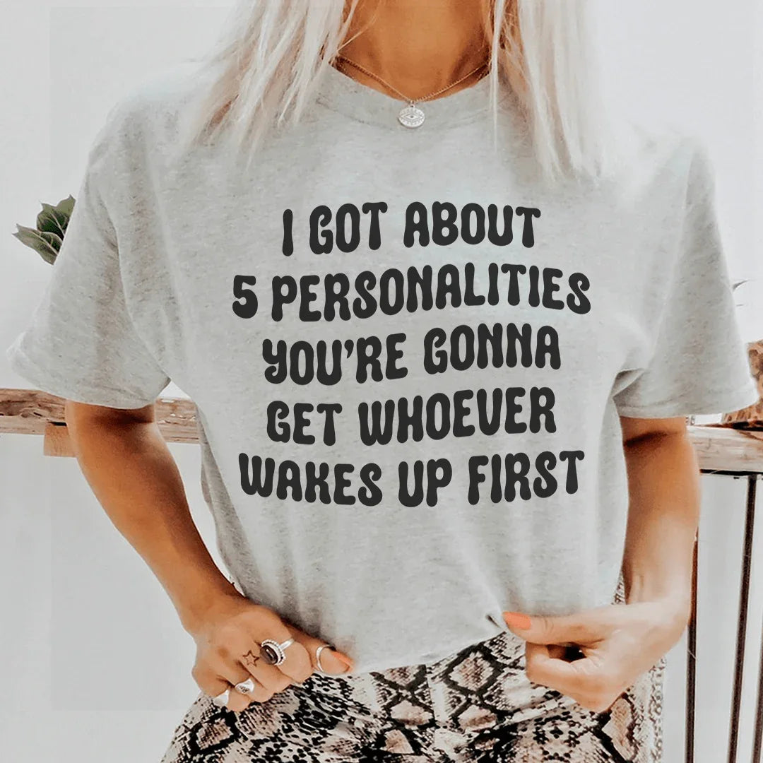 I Got About 5 Personalities Sweatshirt