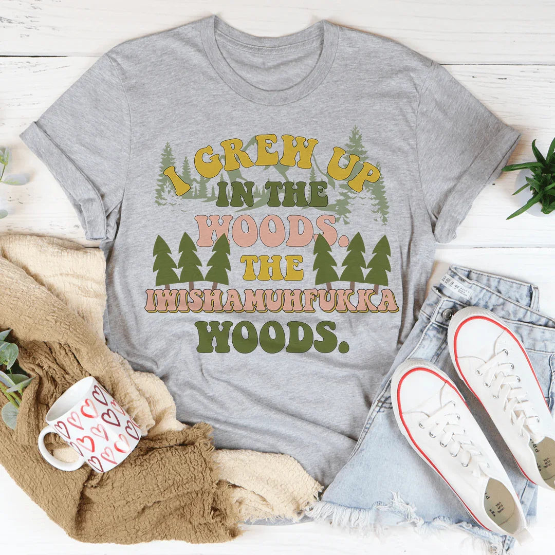 I Grew Up In The Woods Tee Athletic Heather / S Peachy Sunday T-Shirt