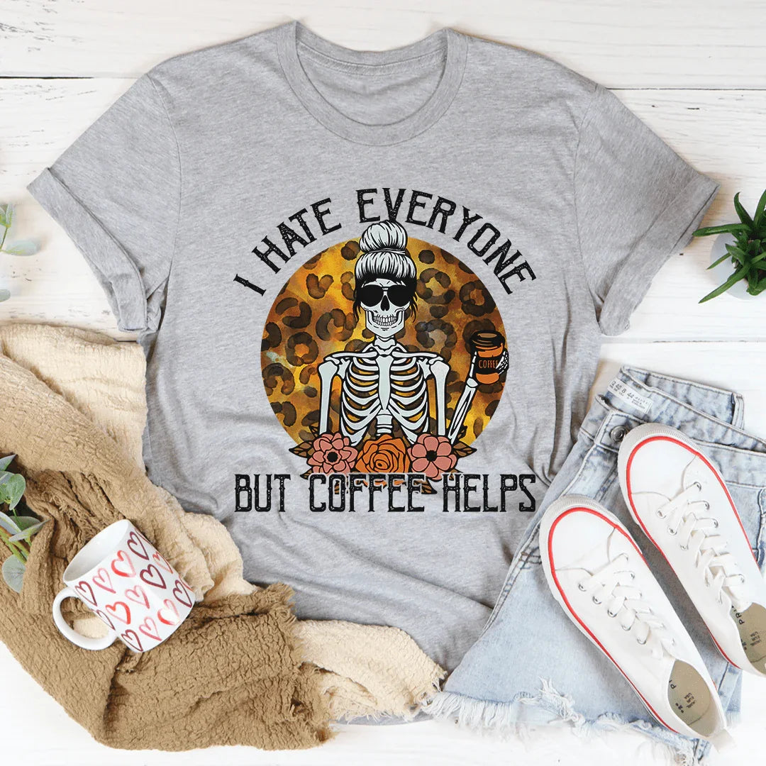 I Hate Everyone But Coffee Helps Tee Athletic Heather / S Peachy Sunday T-Shirt
