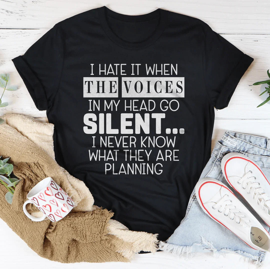 I Hate It When The Voices In My Head Go Silent Tee Black Heather / S Peachy Sunday T-Shirt