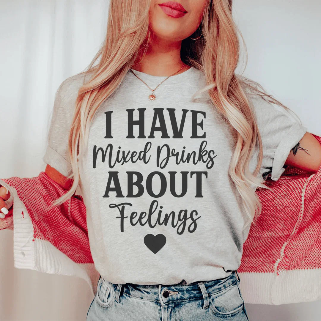 I Have Mixed Drinks About Feelings Tee Athletic Heather / S Peachy Sunday T-Shirt