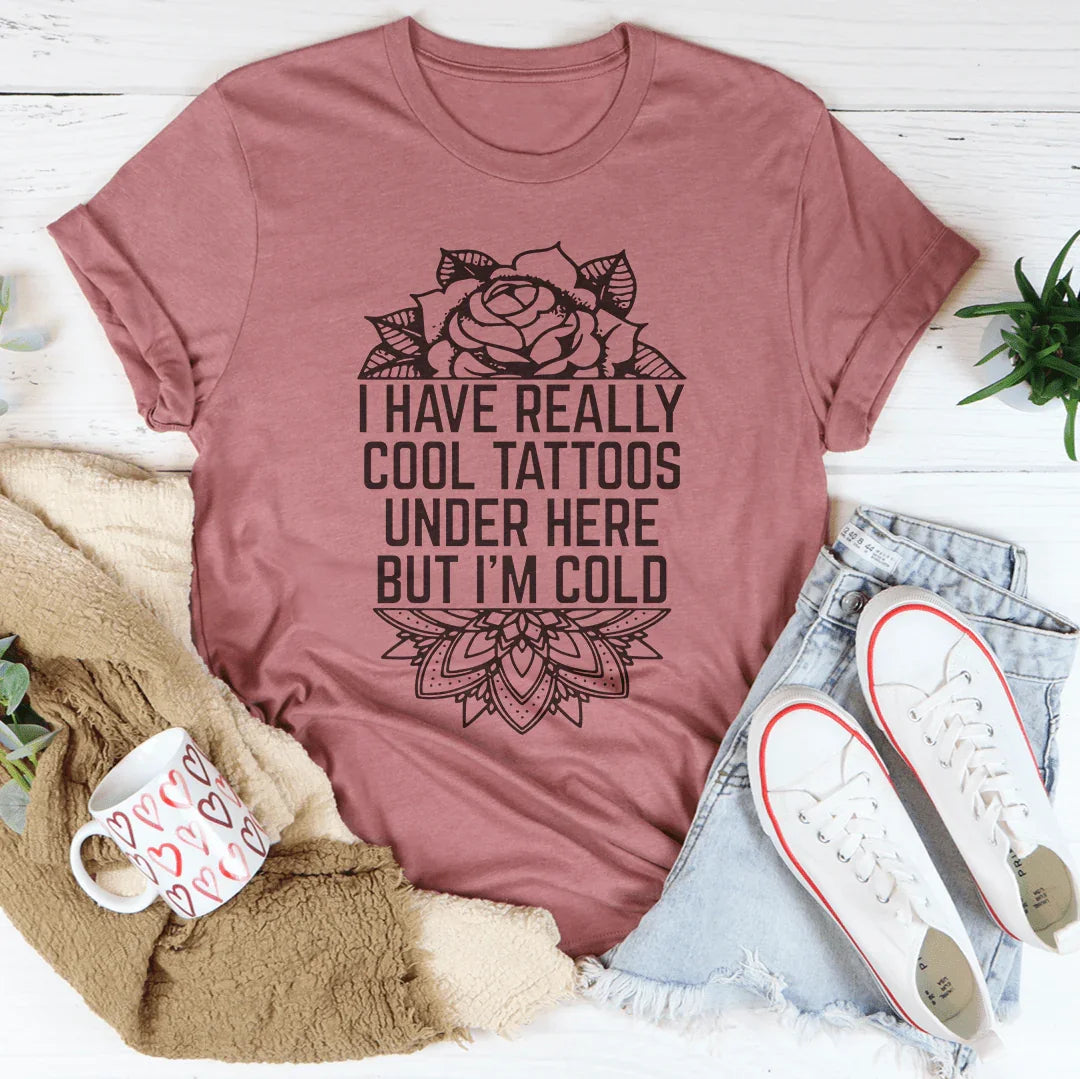 I Have Really Cool Tattoos Under Here Tee Mauve / S Peachy Sunday T-Shirt