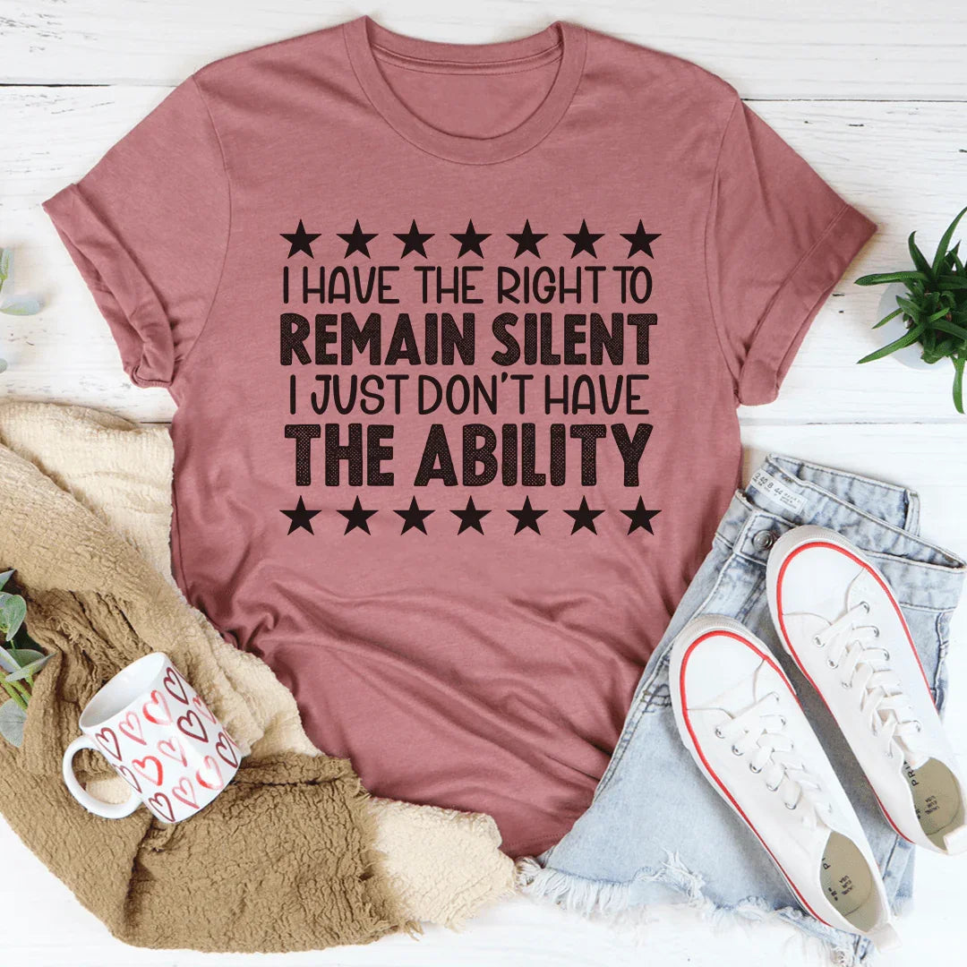 I Have The Right To Remain Silent Tee Mauve / S Peachy Sunday T-Shirt