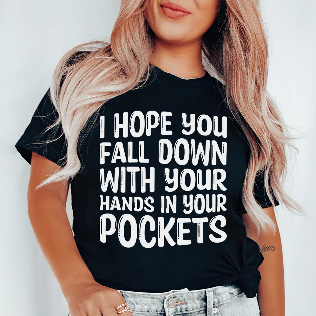 I Hope You Fall Down With Your Hands In Your Pockets Tee Black Heather / S Peachy Sunday T-Shirt