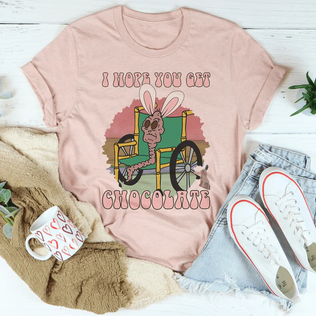 I Hope You Get Chocolate Tee Heather Prism Peach / S Peachy Sunday T-Shirt
