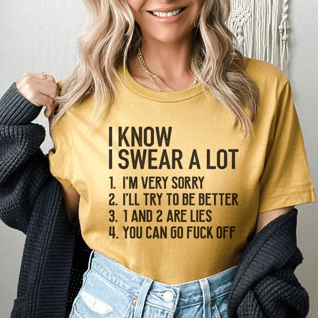 I Know I Swear A lot Tee Mustard / S Peachy Sunday T-Shirt