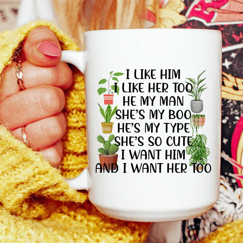 I Like Him Plants Ceramic Mug 15 oz White / One Size CustomCat Drinkware T-Shirt