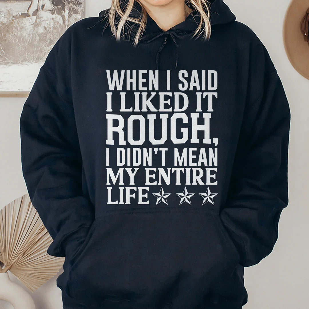 I Like It Rough Hoodie Black / S Peachy Sunday T-Shirt