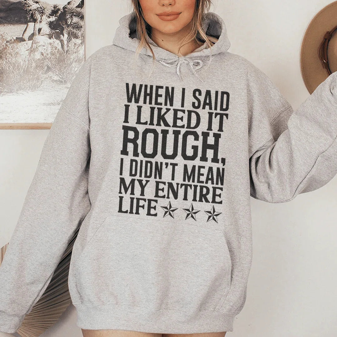 I Like It Rough Hoodie Sport Grey / S Peachy Sunday T-Shirt