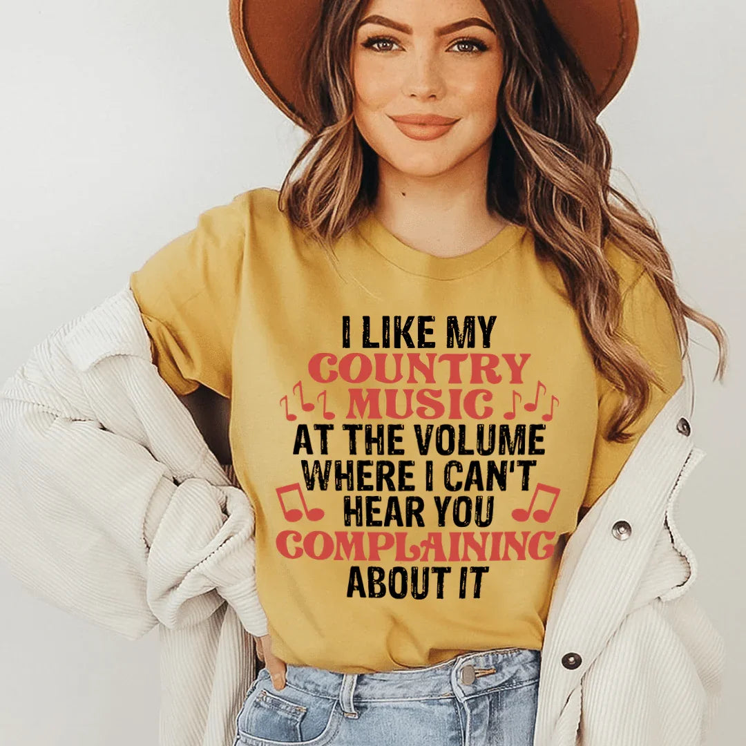 I Like My Country Music At The Volume Where I Can't Hear You Complaining About It Tee Mustard / S Peachy Sunday T-Shirt