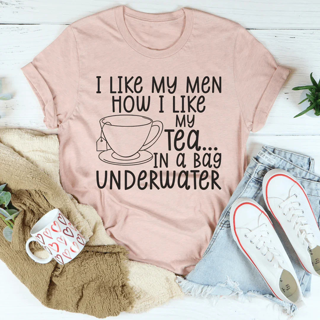 I Like My Man How I Like My Tea Tee Heather Prism Peach / S Peachy Sunday T-Shirt