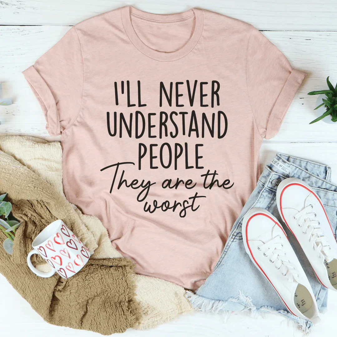 I'll Never Understand People Tee Heather Prism Peach / S Peachy Sunday T-Shirt