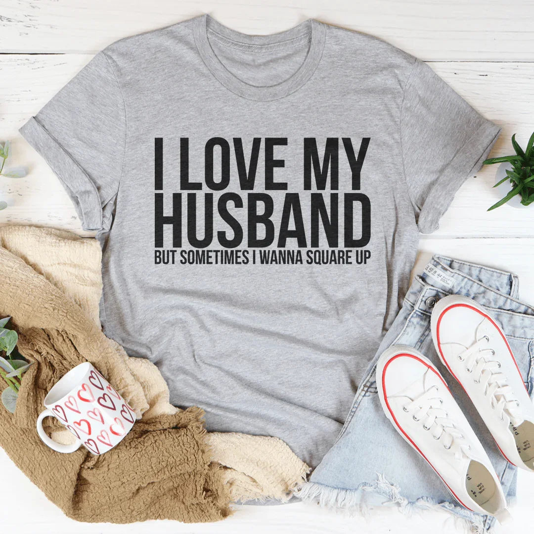 I Love My Husband Tee Peachy Sunday T-Shirt