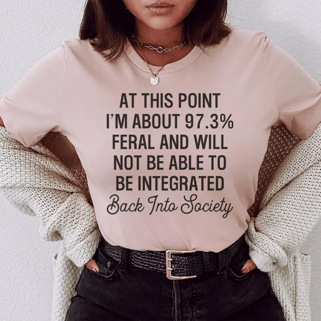 I'm 97.3% Feral Tee Heather Prism Peach / S Peachy Sunday T-Shirt