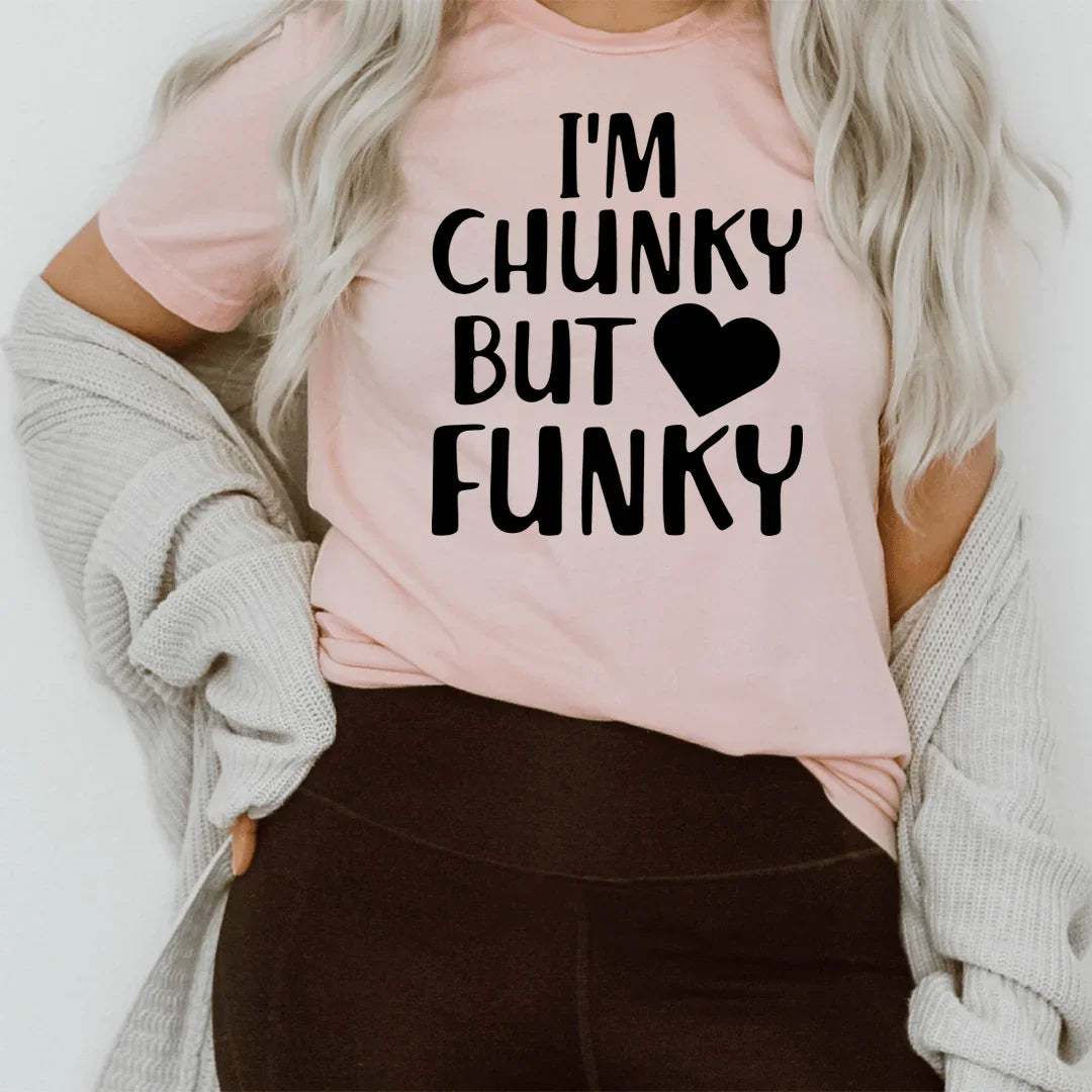 I'm Chunky But Funky Tee Pink / S Peachy Sunday T-Shirt