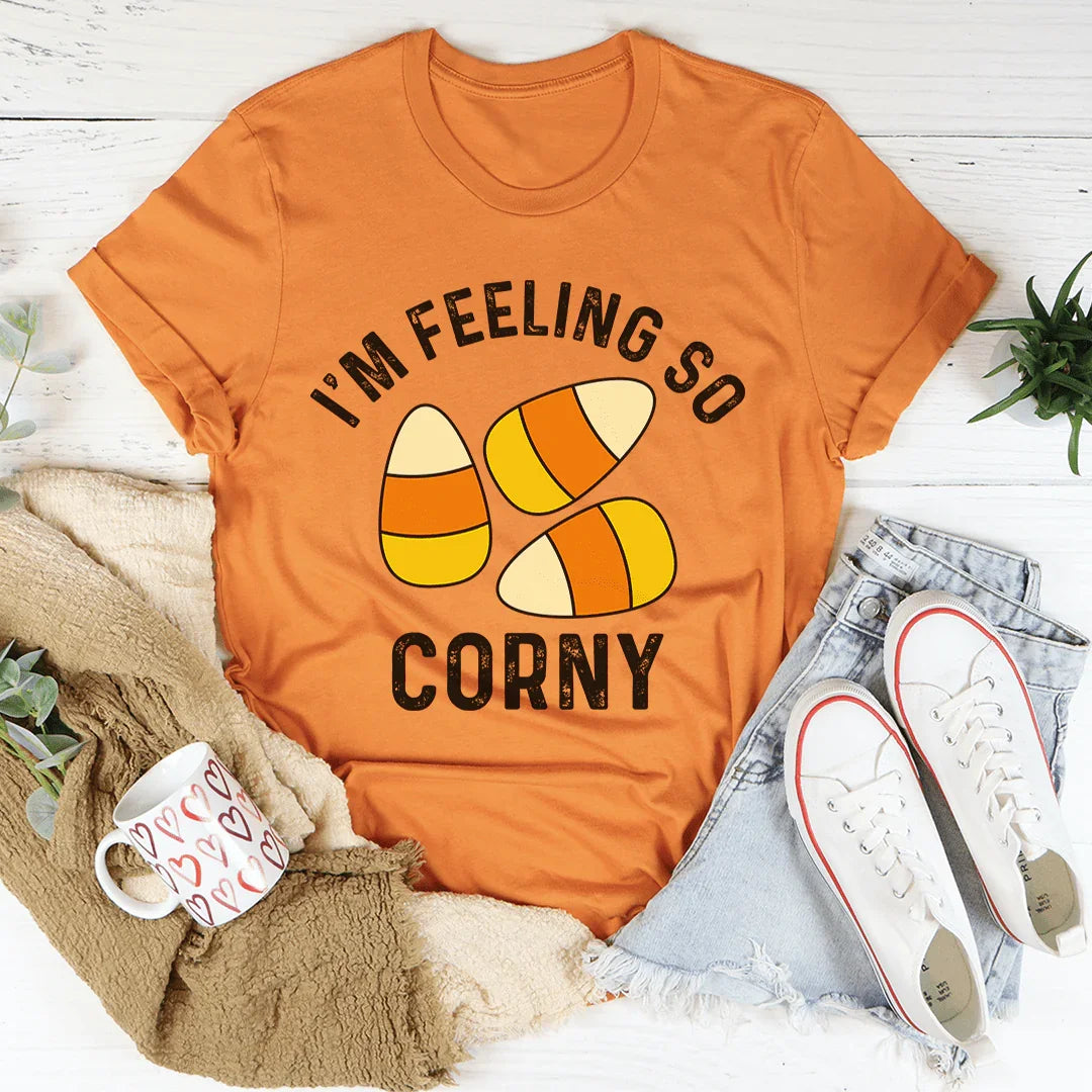 I'm Feeling So Corny Tee Burnt Orange / S Peachy Sunday T-Shirt
