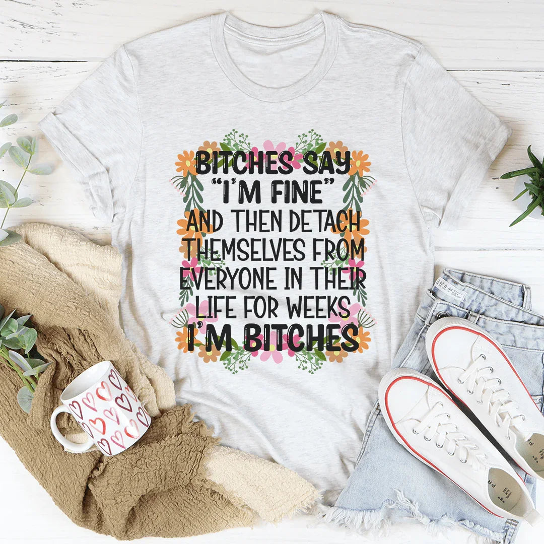I'm Fine Tee Ash / S Peachy Sunday T-Shirt