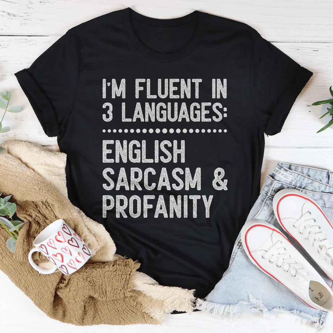 I'm Fluent In 3 Languages Tee Peachy Sunday T-Shirt