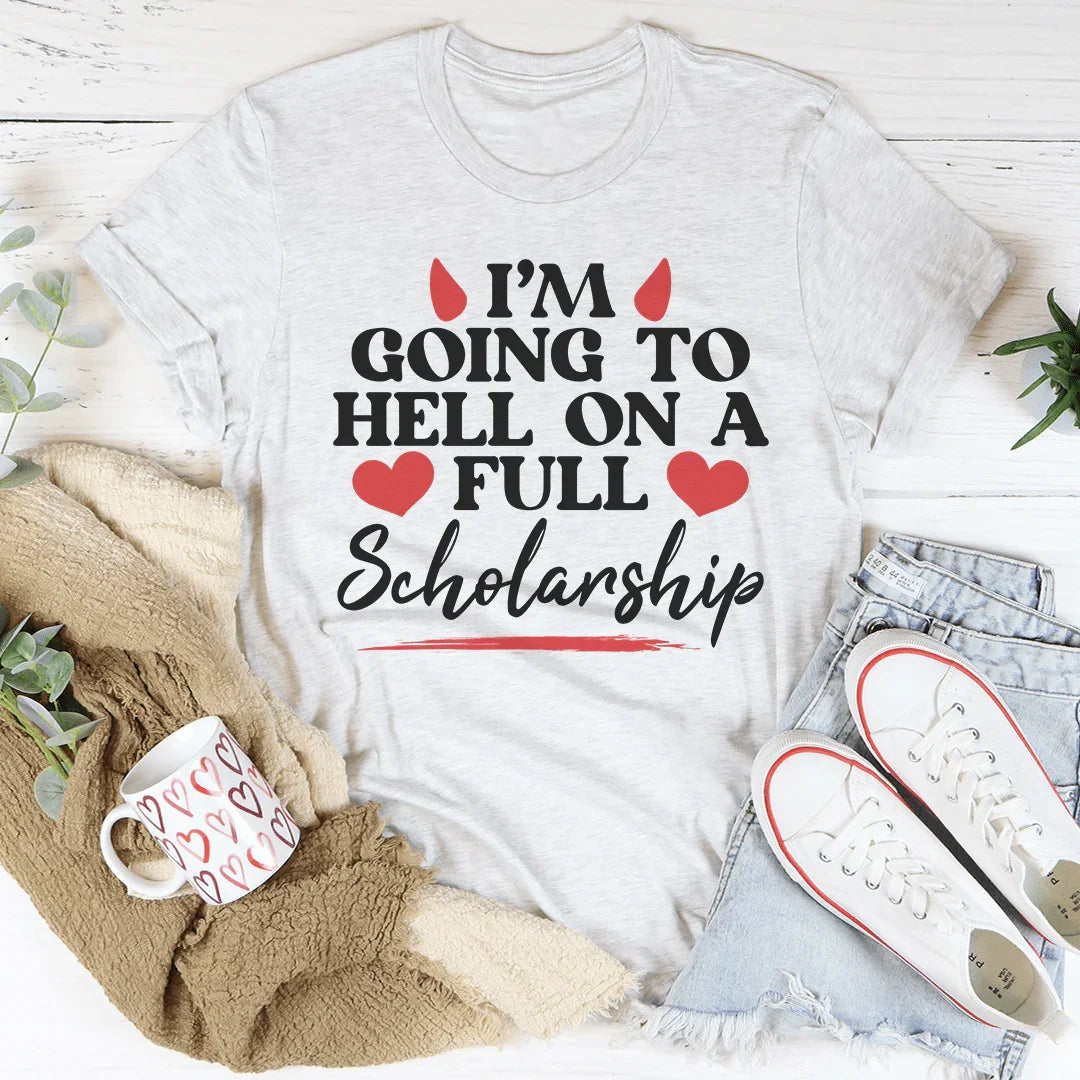 I'm Going To Hell In A Full Scholarship Tee Ash / S Peachy Sunday T-Shirt
