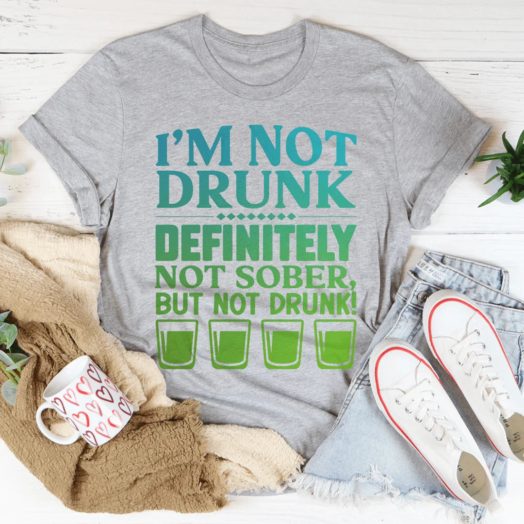I'm Not Drunk Tee Peachy Sunday T-Shirt