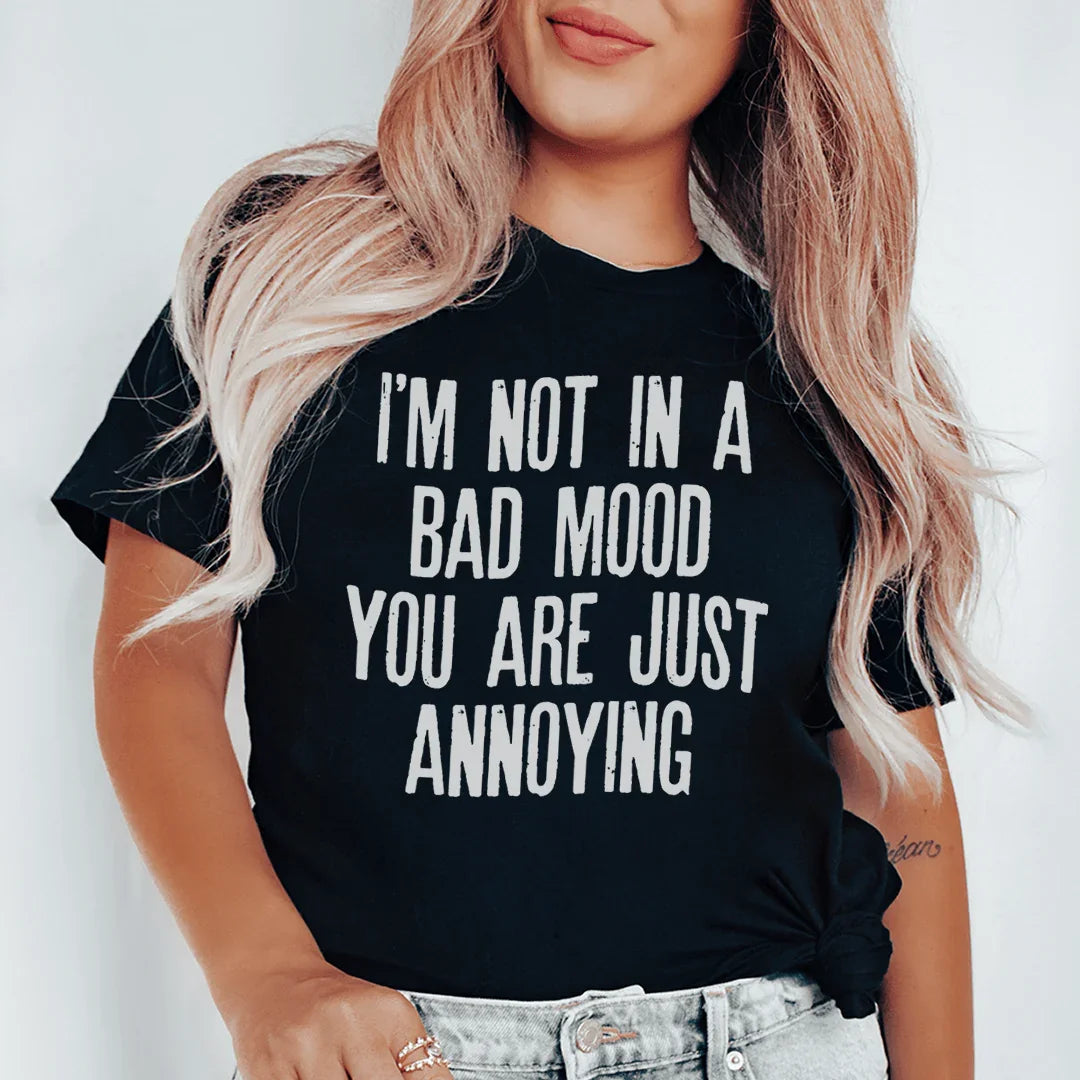 I'm Not In A Bad Mood You Are Just Annoying Tee Black Heather / S Peachy Sunday T-Shirt