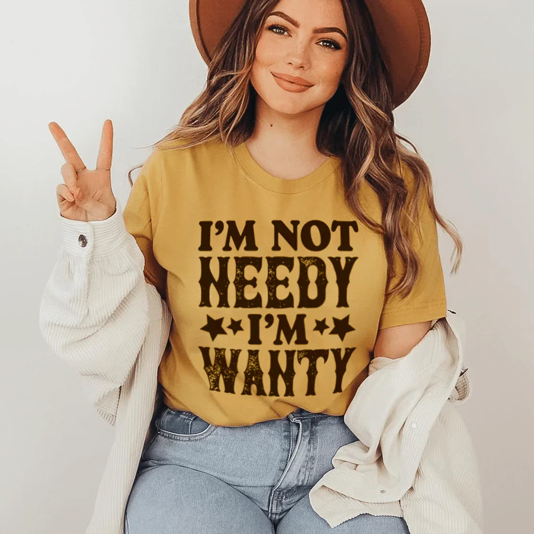 I'm Not Needy I'm Wanty Tee Mustard / S Peachy Sunday T-Shirt