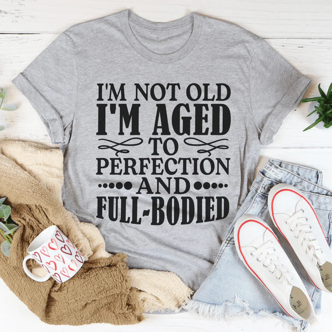 I'm Not Old Tee Peachy Sunday T-Shirt
