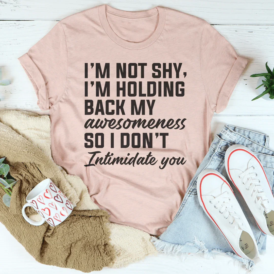 I'm Not Shy Tee Peachy Sunday T-Shirt