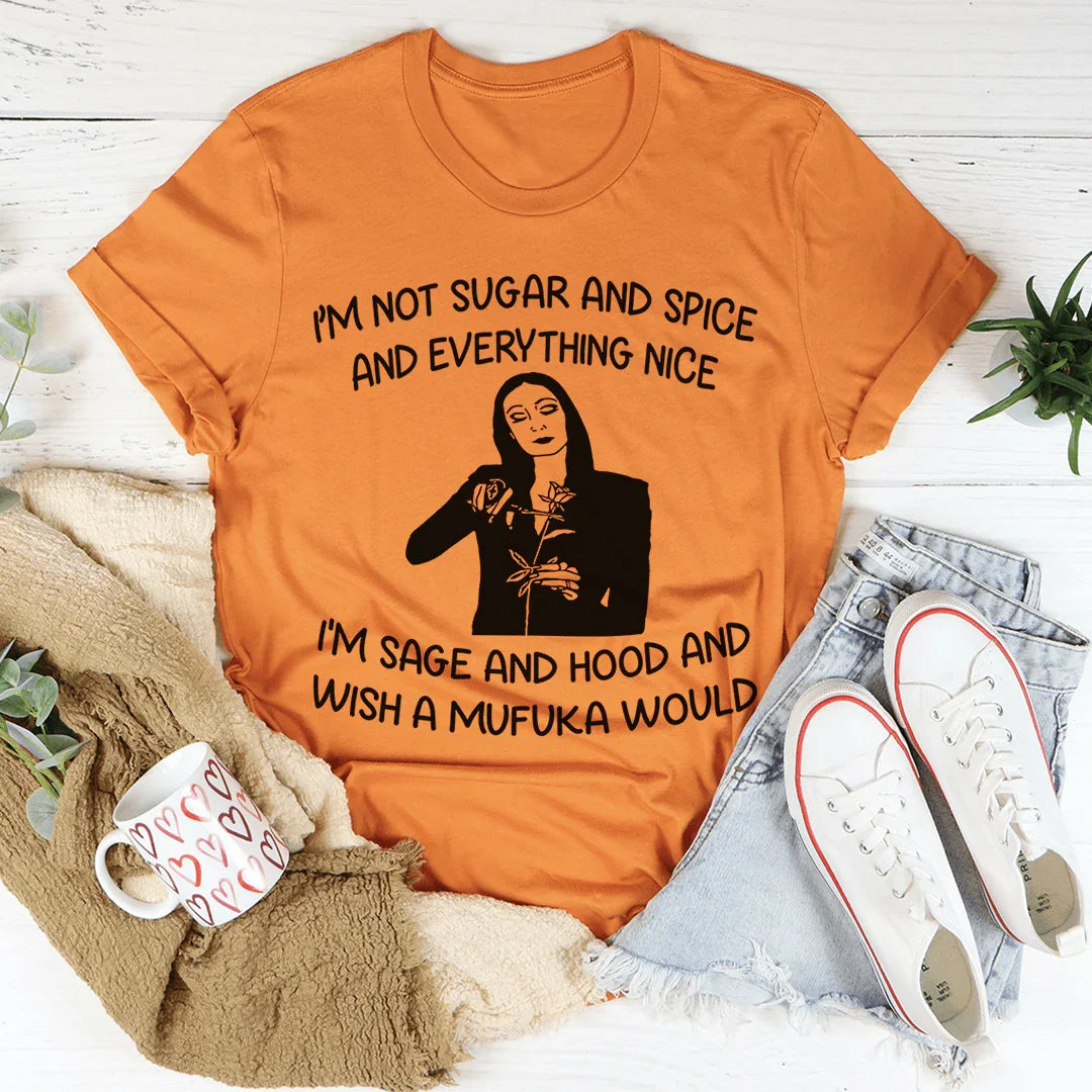I'm Not Sugar And Spice Tee Burnt Orange / S Peachy Sunday T-Shirt