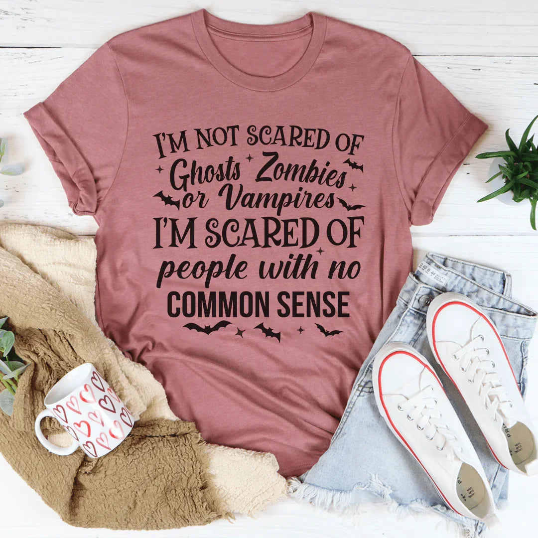 I'm Scared Of People With No Common Sense Tee Mauve / S Peachy Sunday T-Shirt