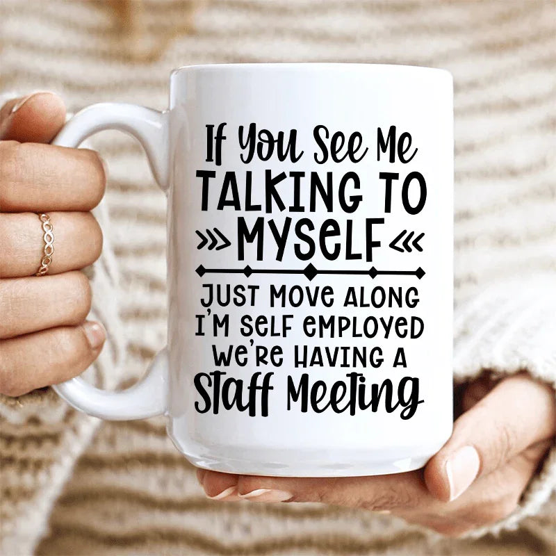 I'm Self Employed Ceramic Mug 15 oz White / One Size CustomCat Drinkware T-Shirt