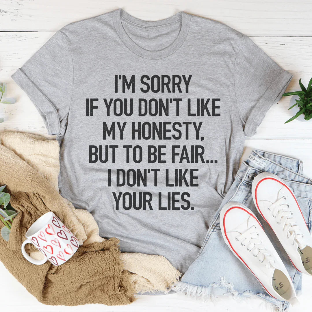 I'm Sorry If You Don't Like My Honesty Tee Athletic Heather / S Peachy Sunday T-Shirt