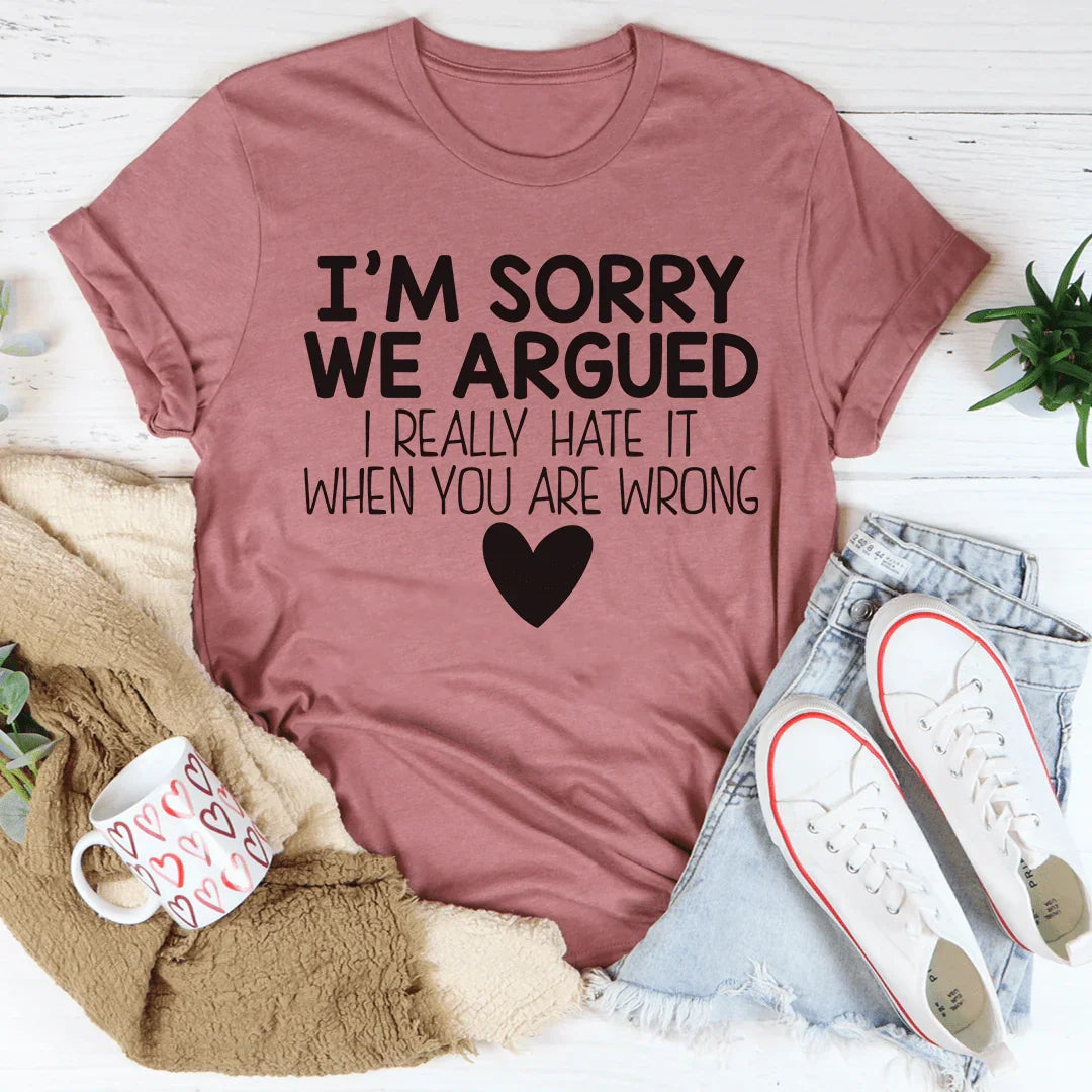 I'm Sorry We Argued Tee Mauve / S Peachy Sunday T-Shirt
