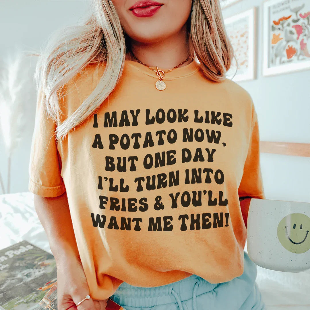 I May Look Like A Potato Tee Peachy Sunday T-Shirt