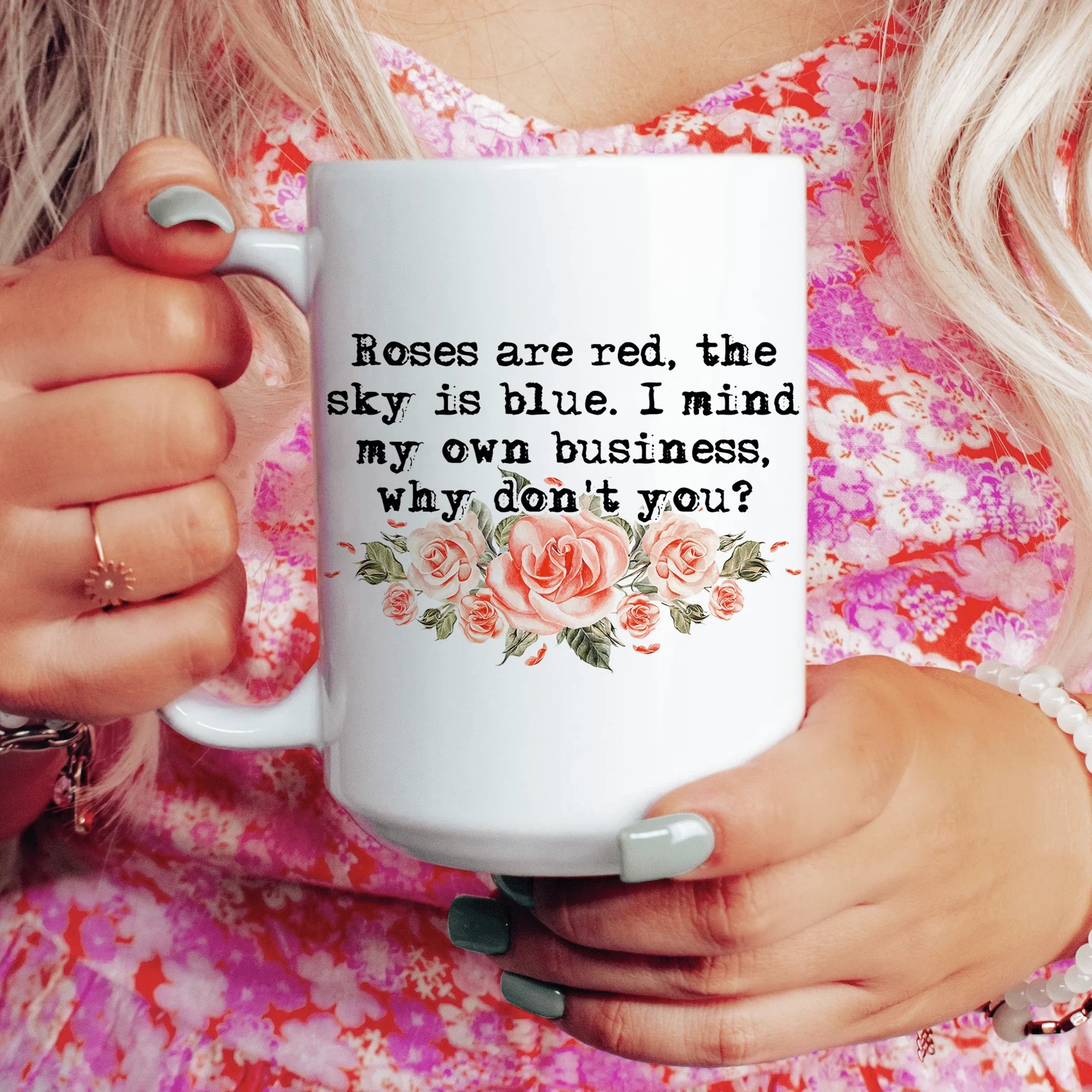 I Mind My Own Business Why Don't You Ceramic Mug 15oz Peachy Sunday T-Shirt