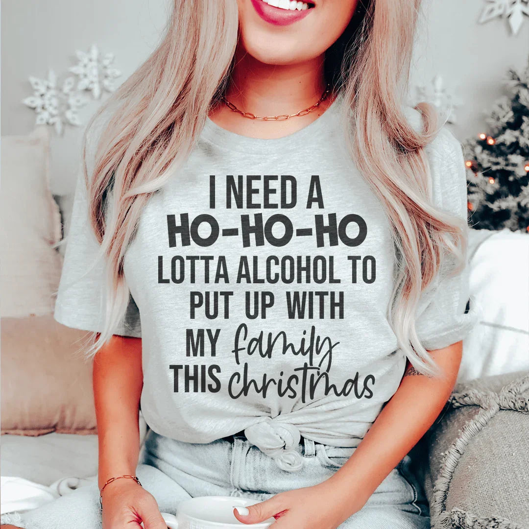 I Need A Ho Ho Ho Lotta Alcohol Tee Athletic Heather / S Peachy Sunday T-Shirt