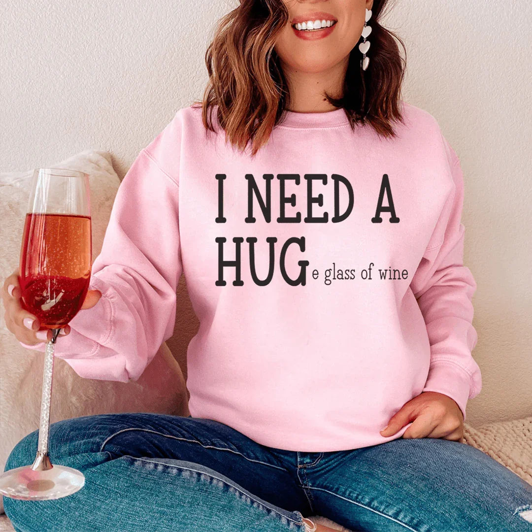 I Need A Huge Glass Of Wine Sweatshirt Peachy Sunday T-Shirt