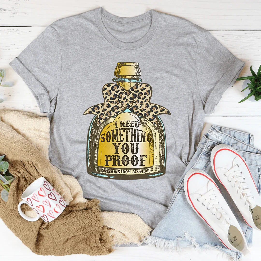 I Need Something You Proof Tee Athletic Heather / S Peachy Sunday T-Shirt