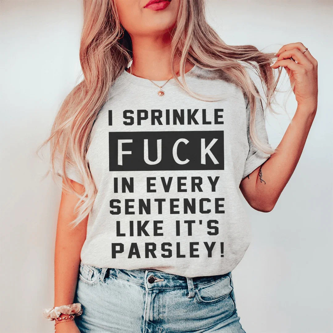 I Sprinkle The F-Bomb In Every Sentence Tee Athletic Heather / S Peachy Sunday T-Shirt