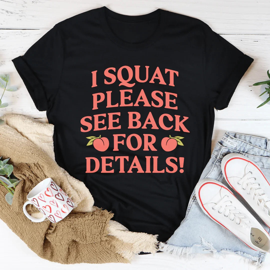 I Squat Please See Back For Details Tee Black Heather / S Peachy Sunday T-Shirt