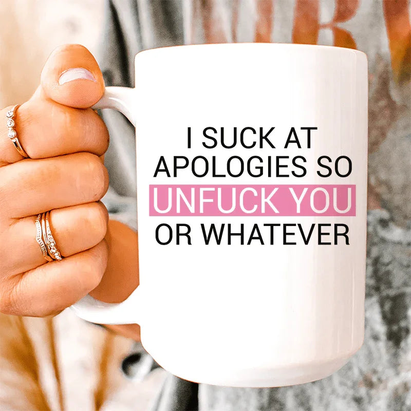 I Suck At Apologies Ceramic Mug 15 oz White / One Size CustomCat Drinkware T-Shirt