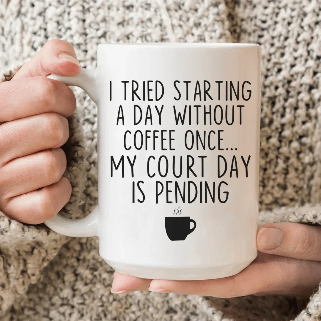 I Tried Starting A Day Without Coffee Ceramic Mug 15 oz White / One Size CustomCat Drinkware T-Shirt